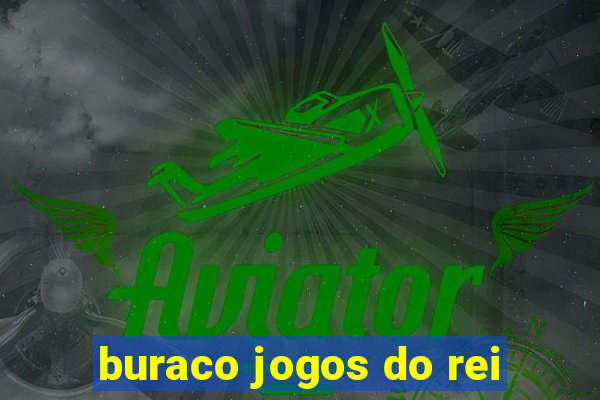 buraco jogos do rei